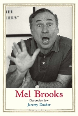 Mel Brooks - Jeremy Dauber