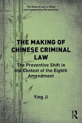 The Making of Chinese Criminal Law - Ying Ji