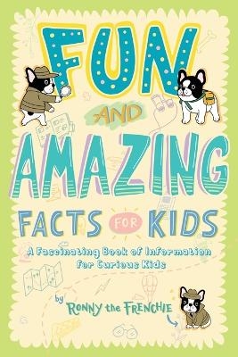 Fun and Amazing Facts for Kids -  Ronny the Frenchie