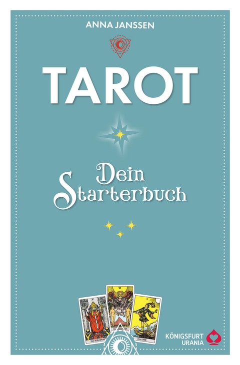 Tarot - Dein Starterbuch - Anna Janssen