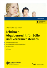 Lehrbuch Abgabenrecht für Zölle und Verbrauchsteuern - Schönknecht, Michael; Küchenhoff, Benjamin