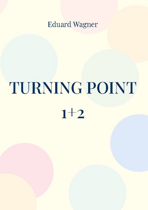 Turning point 1+2 - Eduard Wagner