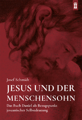 Jesus und der Menschensohn - Josef Schmidt