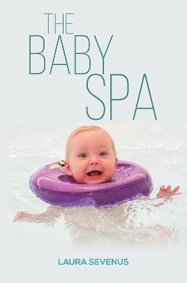 The Baby Spa - Laura Sevenus