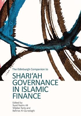 The Edinburgh Companion to Shari'Ah Governance in Islamic Finance - 