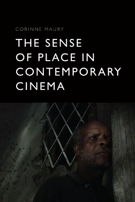 The Sense of Place in Contemporary Cinema - Corinne Maury