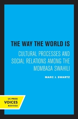 The Way the World Is - Marc J. Swartz