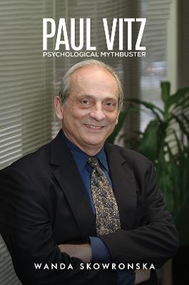 Paul Vitz: Psychological Mythbuster - Wanda Skowronska