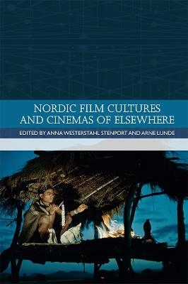 Nordic Film Cultures and Cinemas of Elsewhere - 