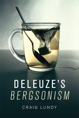 Deleuze'S Bergsonism - Craig Lundy