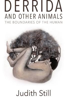 Derrida and Other Animals - Judith Still