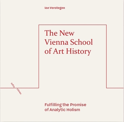 The New Vienna School of Art History - Ian Verstegen