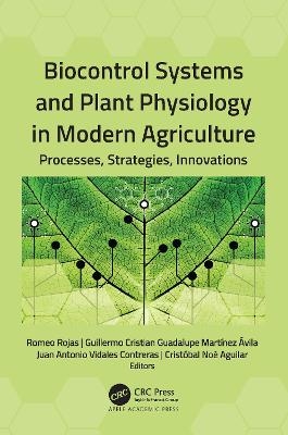 Biocontrol Systems and Plant Physiology in Modern Agriculture - 