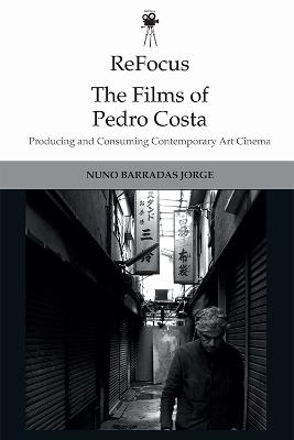 Refocus: the Films of Pedro Costa - Nuno Barradas Jorge