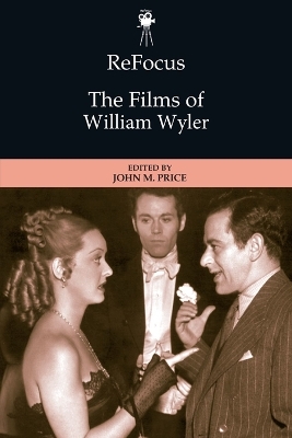 Refocus: the Films of William Wyler - 