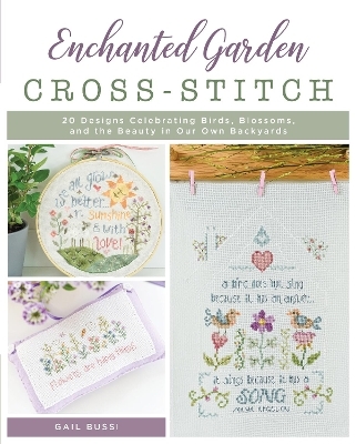 Enchanted Garden Cross-Stitch - Gail Bussi