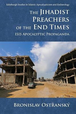 The Jihadist Preachers of the End Times - Broislav Ost?ansky