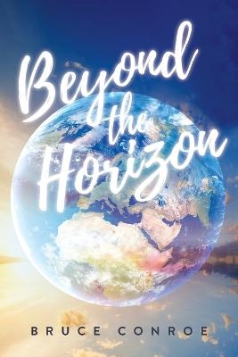 Beyond the Horizon - Bruce Conroe