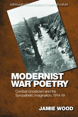 Modernist War Poetry - Jamie Wood