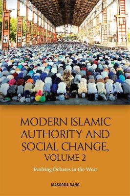 Modern Islamic Authority and Social Change, Volume 2 - 