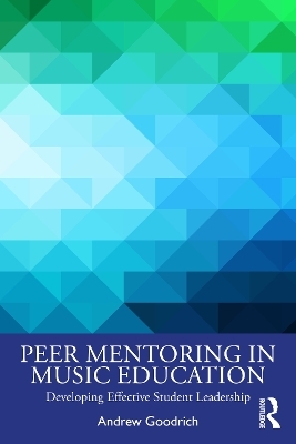 Peer Mentoring in Music Education - Andrew Goodrich