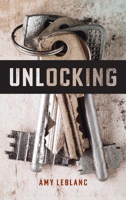 Unlocking - Amy LeBlanc