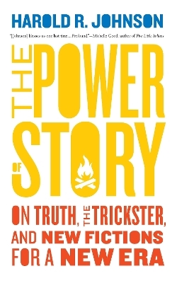 The Power of Story - Harold R. Johnson