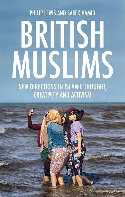 British Muslims - Philip Lewis, Sadek Hamid