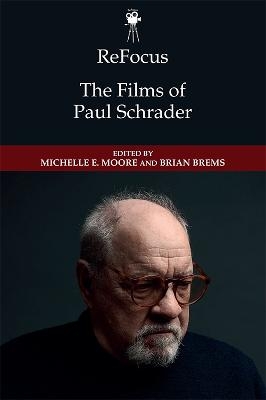 ReFocus: The Films of Paul Schrader - 