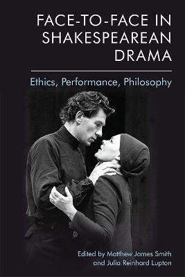 Face-To-Face in Shakespearean Drama - 