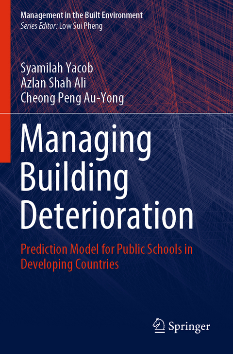 Managing Building Deterioration - Syamilah Yacob, Azlan Shah Ali, Cheong Peng Au-Yong