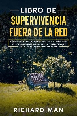 Libro de supervivencia fuera de la red - Richard Man