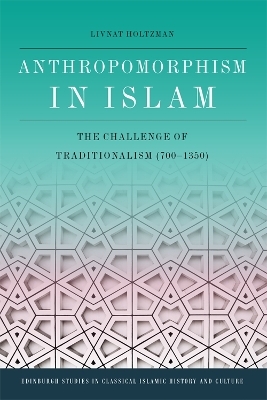 Anthropomorphism in Islam - Livnat Holtzman