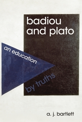 Badiou and Plato - A. J. Bartlett