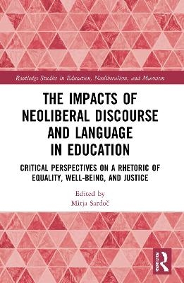 The Impacts of Neoliberal Discourse and Language in Education - 