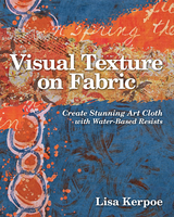 Visual Texture on Fabric -  Lisa Kerpoe