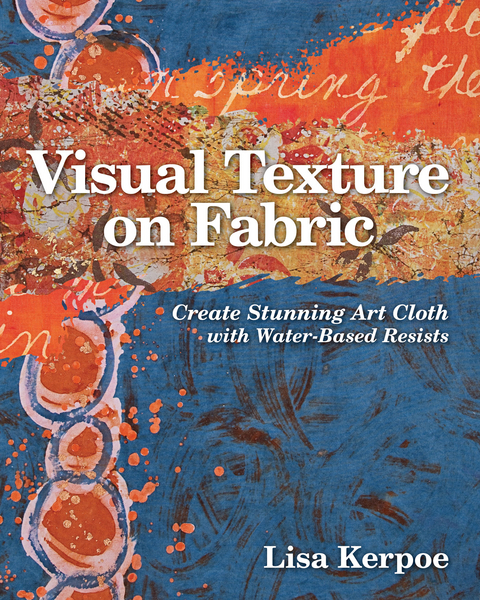 Visual Texture on Fabric -  Lisa Kerpoe