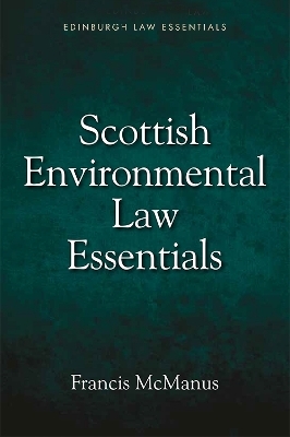 Scottish Environmental Law Essentials - Francis McManus