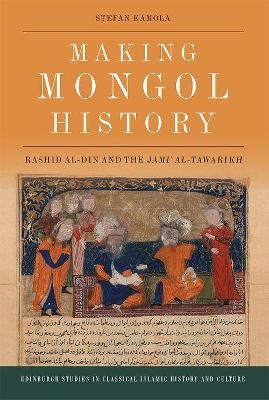 Making Mongol History - Stefan Kamola