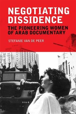 Negotiating Dissidence - Stefanie Van De Peer