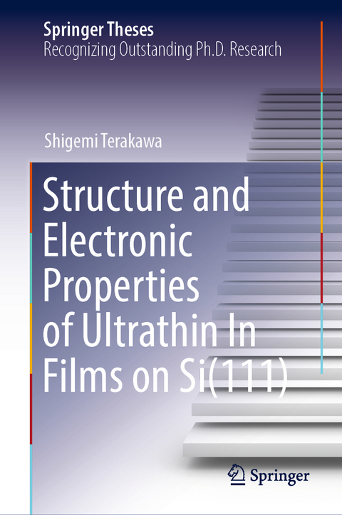 Structure and Electronic Properties of Ultrathin In Films on Si(111) - Shigemi Terakawa