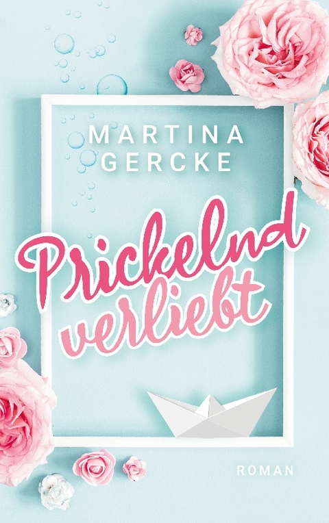 Prickelnd verliebt - Martina Gercke