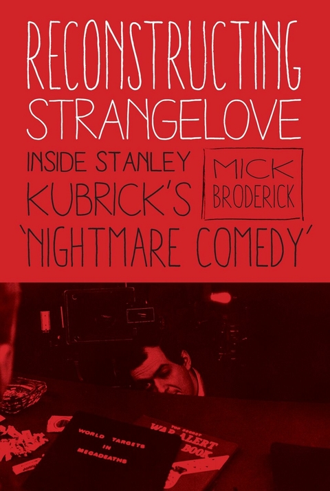 Reconstructing Strangelove - Mick Broderick