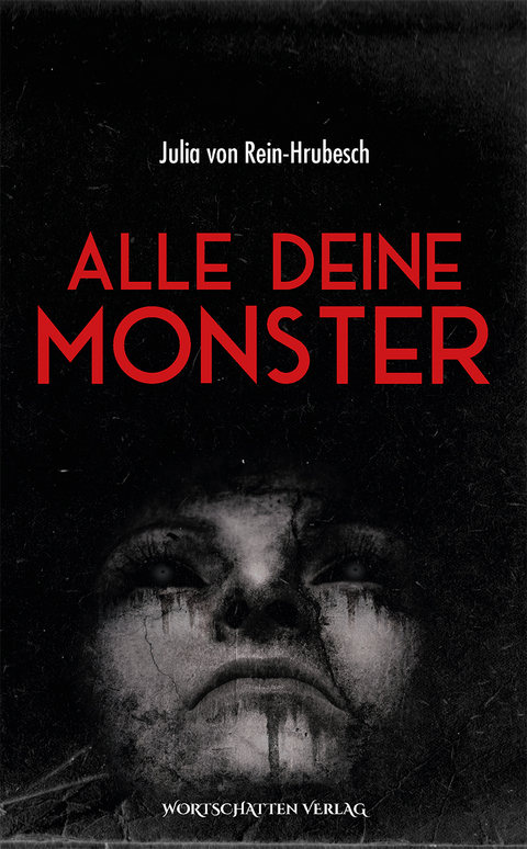 Alle deine Monster - Julia von Rein-Hrubesch