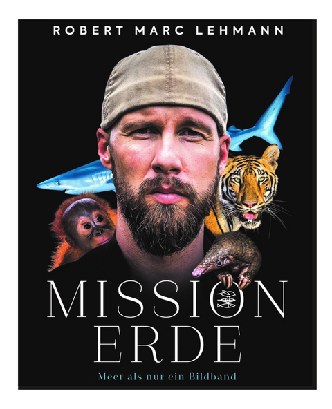 Mission Erde – Meer als nur ein Bildband - Robert Marc Lehmann