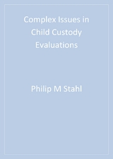 Complex Issues in Child Custody Evaluations - Philip M. M. Stahl