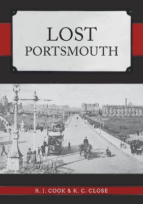 Lost Portsmouth - R. J. Cook, K. C. Close