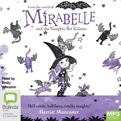 Mirabelle and the Naughty Bat Kittens - Harriet Muncaster