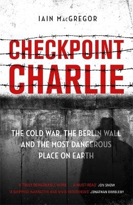 Checkpoint Charlie - Iain MacGregor