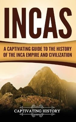 Incas - Captivating History